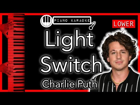 Light Switch (LOWER -3) - Charlie Puth - Piano Karaoke Instrumental