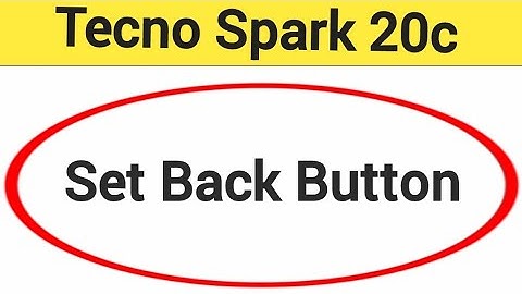 Tecno Spark 20c me phone mein back button Kaise lagaen, how to set back button