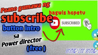PAANO GUMAWA NG SUBSCRIBE BUTTON SA POWERDIRECTOR(FREE)how to make sub button to p.d.|bagwis hopeTV