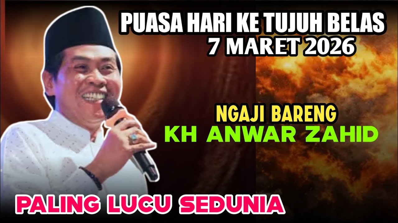 KH ANWAR ZAHID TERBARU 2026 | PUASA HARI KE TUJUH BELAS RAMADHAN