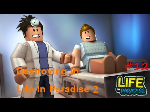 Roblox Exploiting 12 Destroying On Life In Paradise 2 Youtube - roblox life in paradise exploit