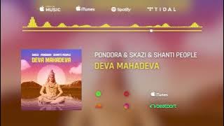 Skazi X Pondora X Shanti People - Deva Mahadeva (Audio Clip)