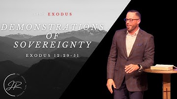 “Demonstrations of Sovereignty: The Exodus" - Exodus 12:29-51 (7.20.22) - Dr. Jordan N. Rogers