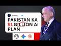 Pakistan's $1 Billion AI Plan: Real or Hype? | Complete Analysis