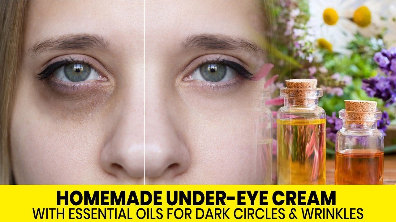 HOMEMADE UNDER-EYE CREAM WITH ESSENTIAL OILS FOR DARK CIRCLES