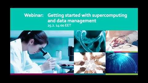 Webinar: Getting started with supercomputing and data management
