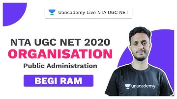NTA UGC NET | Organisation |Public Administration | Begi Ram | Unacademy Live