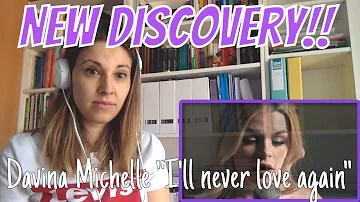Davina Michelle "I'll never love again" (Reaction Video)