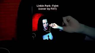 Linkin Park - Faint (cover by FAT) #shorts