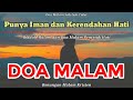 Renungan Malam Kristen - Doa Malam - Doa Malam Katolik - Suara Injil -Punya Iman dan Kerendahan Hati