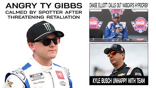 Angry Ty Gibbs Threatens Retaliation | Kyle Busch Unhappy With Team | Chase Elliott Calls Out NASCAR