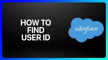 How To Find User Id In Salesforce Tutorial