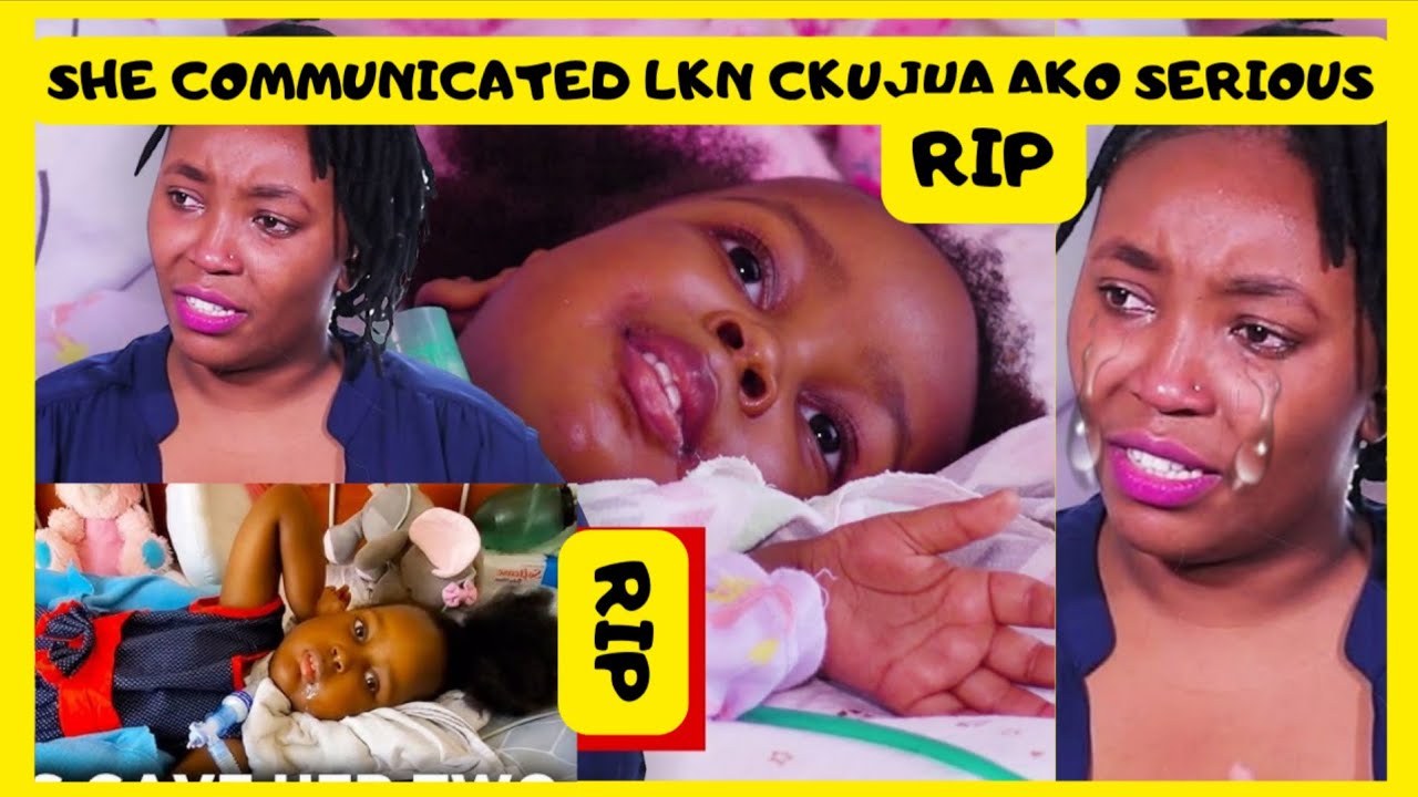 😭😱RIP BABY NEILLAH...NILIJUA TU MTOI WANGU ATAKUFA...NA PIA YY ALIJUA NA AKANIALAT😭😱