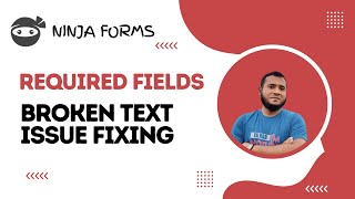 Fix Required Fields Text Broken Issue From Ninja Forms
