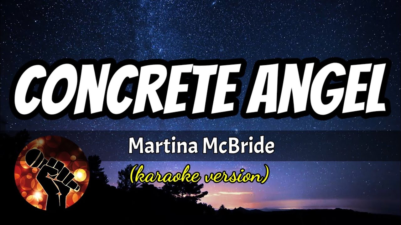 CONCRETE ANGEL MARTINA MCBRIDE (karaoke version) YouTube