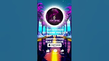 Thumbnail of 🔥 DJ THANK YOU (NOT SO BAD) (Inspiration) – Keep On Working 🔥🎧 By Rais Firdaus