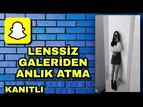 SNAPCHAT GALERİDEKİ FOTOĞRAFI LENSSİZ ANLIK ATMA