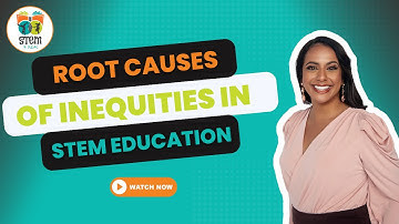 Exploring Systemic Inequities In STEM Education: Insights And Solutions | Stem4Real.org