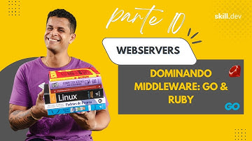 Aula 114 - Configurando Rotas de Middleware em Go para Ruby