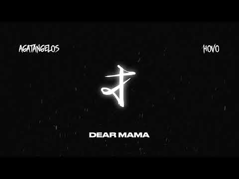 HOVO - Dear Mama (AGATANGELOS Album)