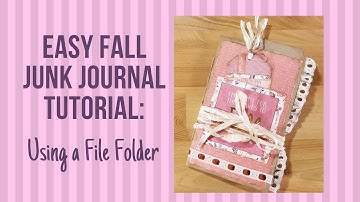 Easy Fall Junk Journal Tutorial: Using a File Folder