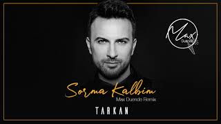 Tarkan - Sorma kalbim (Max Duende remix) Resimi