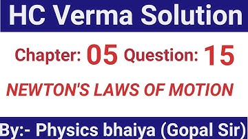 H.C. Verma Solutions - Newton
