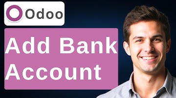 How To Add Bank Account In Odoo [2025 Guide]