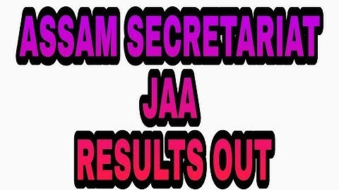 ASSAM SECRETARIAT JAA RESULTS OUT