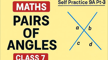 Pair of angles SP 9A Pt-3 class 7 Maths composite mathematics #viral #maths #mathematics#class7maths