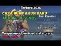 Cara buat akun baru mobile legend 2025 - Cara buat akun baru ml 2025
