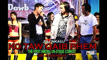 Huab Dawb - KO TAW QAIB PHEM (2009 music video)