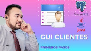 1. Desarrollo de un sistema de ventas con Java y PostgreSQL - GUI Clientes