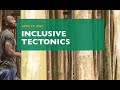 Inclusive Tectonics, April 27, 2020