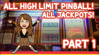 ?ALL HIGH LIMIT PINBALL SLOT MACHINES ? Mix of Old School & New ?PART 1 ALL JACKPOTS ?