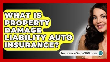 What Is Property Damage Liability Auto Insurance? -  InsuranceGuide360.com