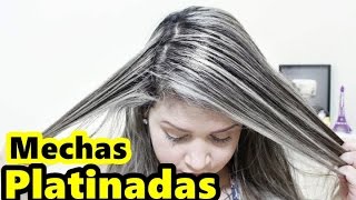 COMO FAZER MECHAS PLATINADAS SOZINHA EM CASA