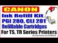 Canon Refill Kit For TS9120, TS8120, TS8220, TS9520, TR8520, TR7520 Printers