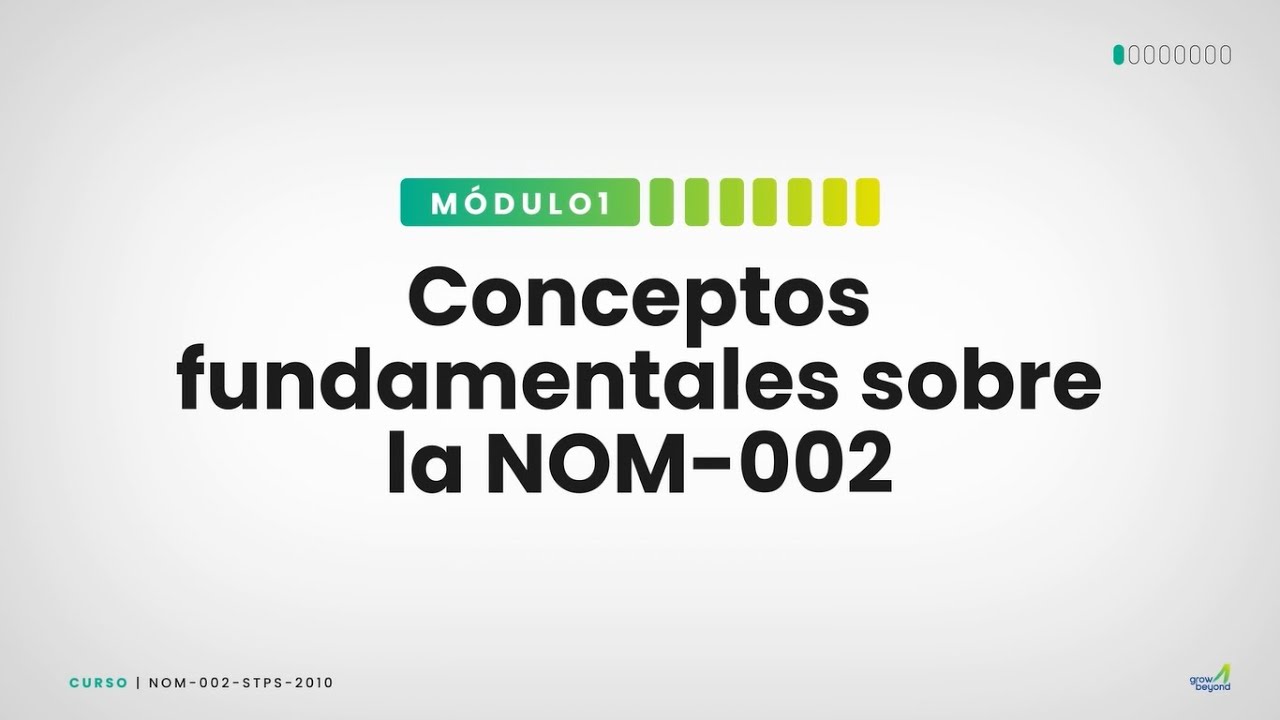 Módulo I. Conceptos Fundamentales sobre la NOM-002