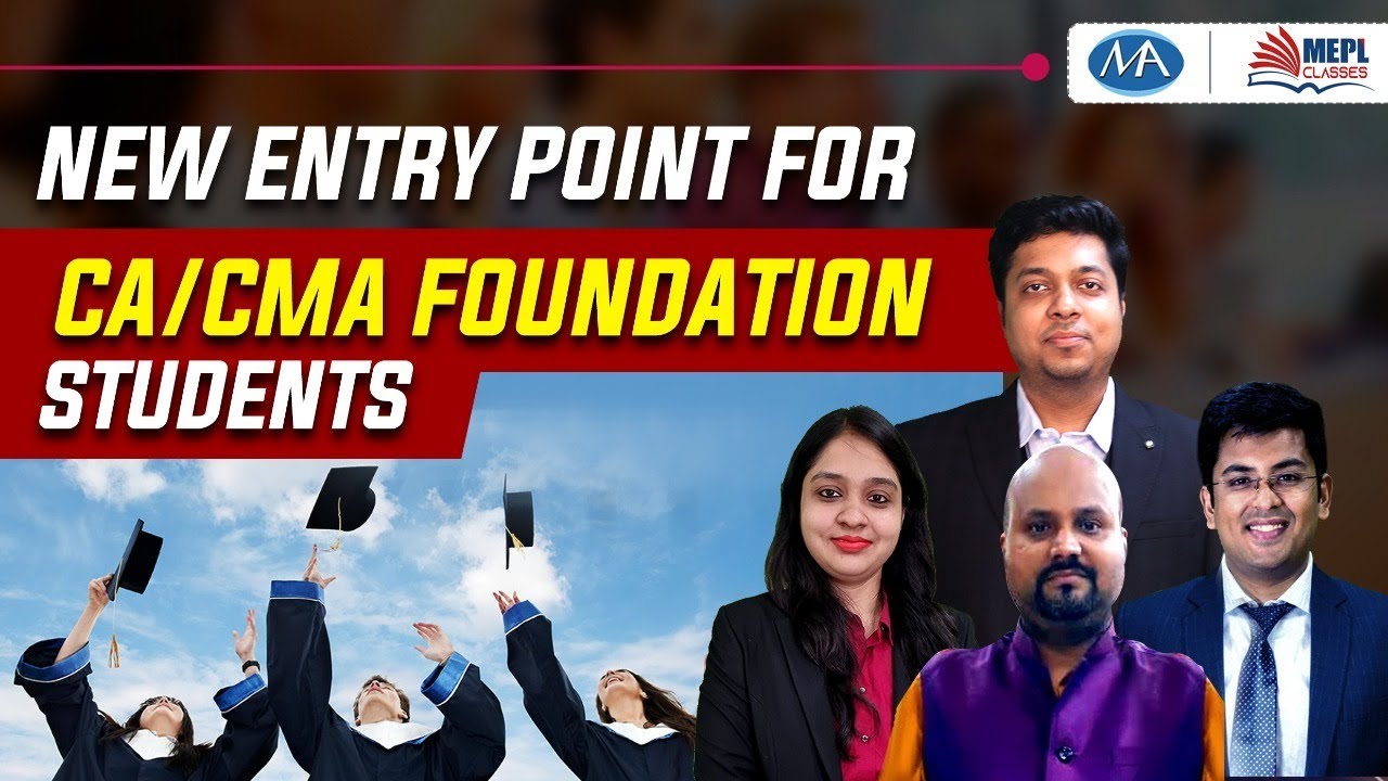 New entry point for ca and cma foundation students | Mohit Agarwal ...