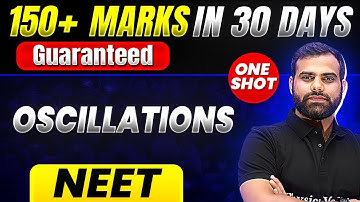 150+ Marks Guaranteed: OSCILLATIONS | Quick Revision 1 Shot | Physics for NEET