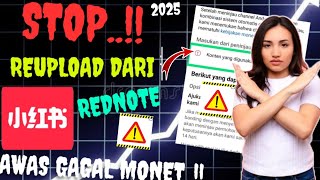 KONTEN REUPLOAD DARI APLIKASI REDNOTE ! APAKAH BISA LOLOS MONETISASI YOUTUBE ! PAHAMI INI