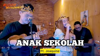 ANAK SEKOLAH X IKUTI HATIMU (MASHUP) - Joaquine ft. Fivein #LetsJamWithJames
