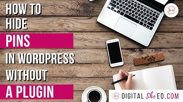 How To Hide Pins In Wordpress Without A Plugin - For Free!