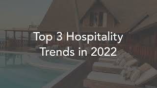 Top 3 Hospitality Trends In 2022 Marketers Need To Know
