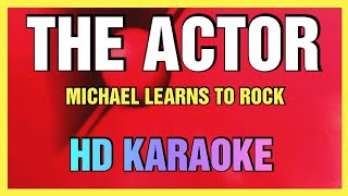 The Actor - Michael Learns To Rock | Karaoke Version