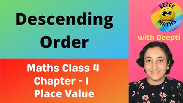 Descending Order Of Numbers | Class 4 Maths | Chapter 1 Place Value |CBSE | NCERT