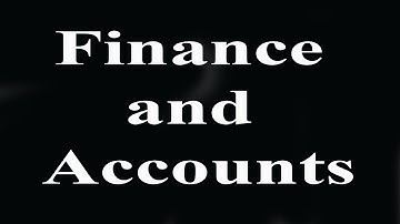 Finance and Accounts in Business Function