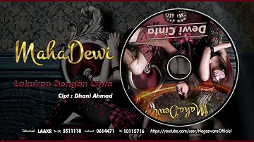 Maha Dewi - Lakukan Dengan Cinta (Official Audio Video)