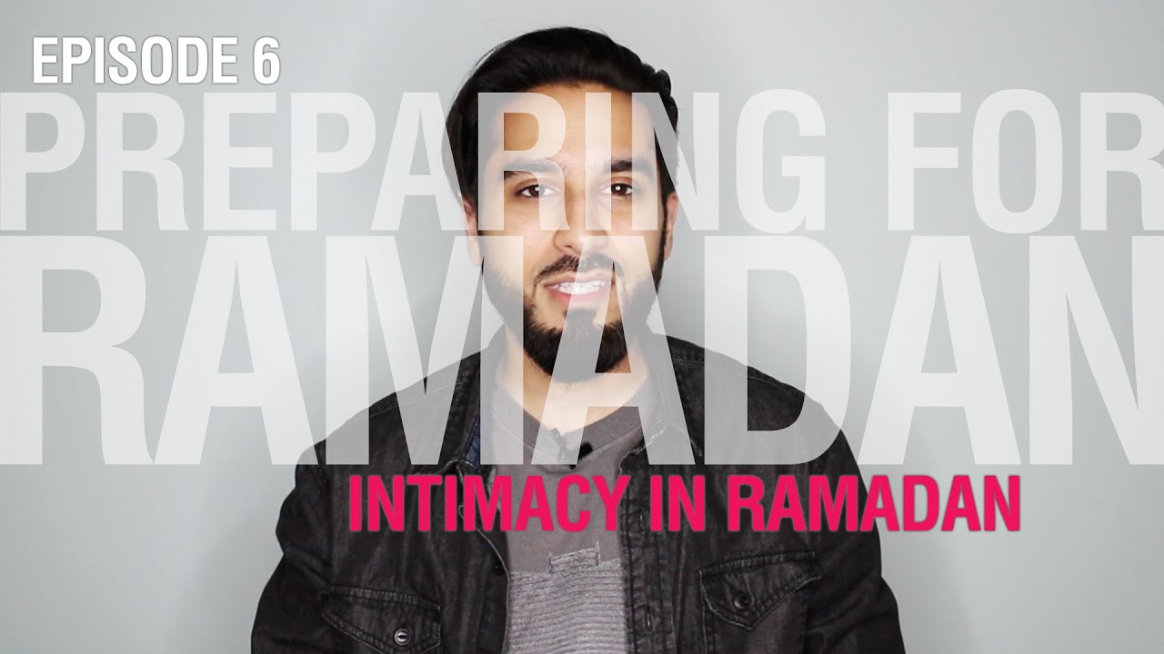 Intimacy in Ramadan - Saad Tasleem